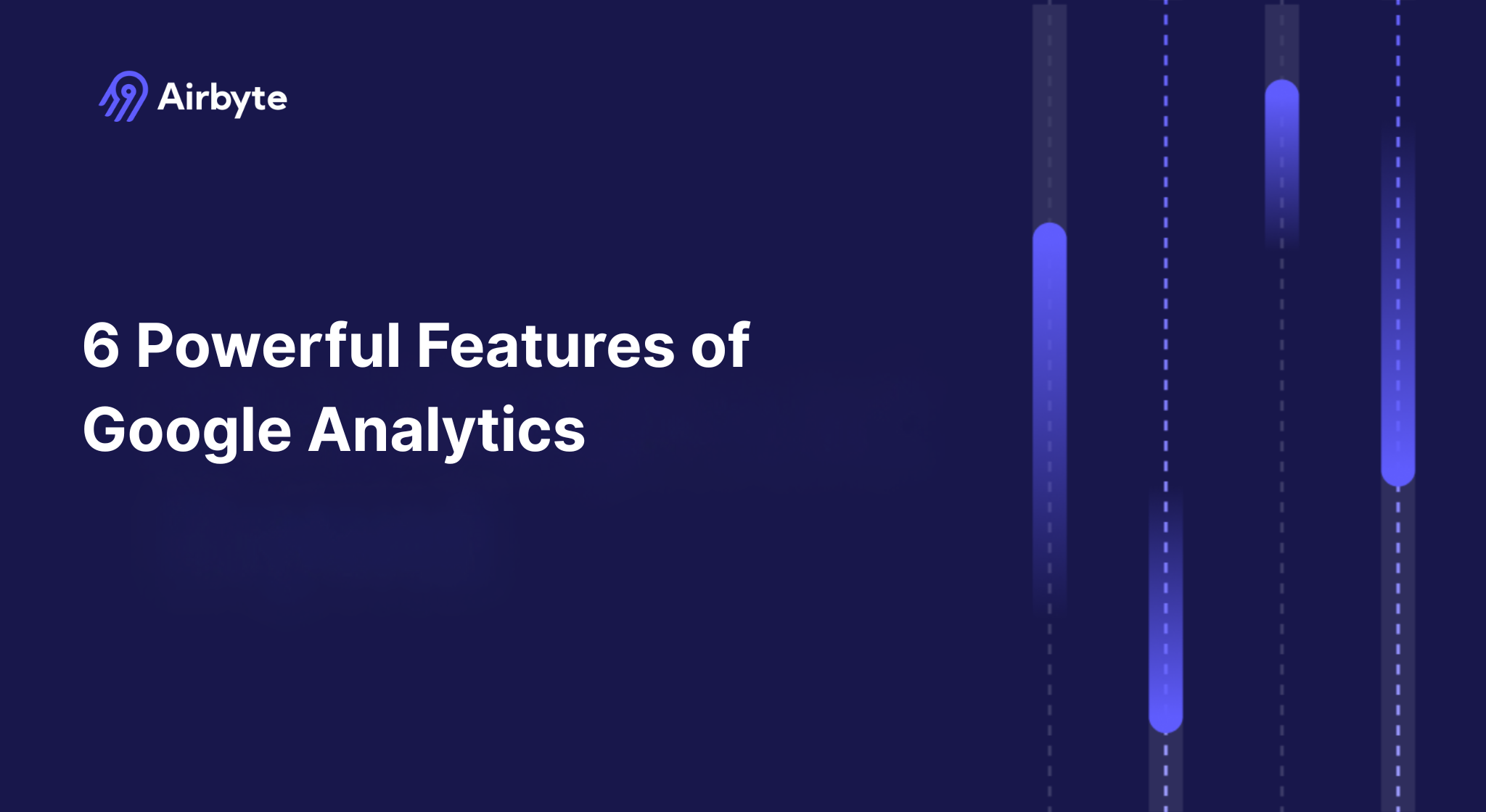 6 Powerful Features of Google Analytics