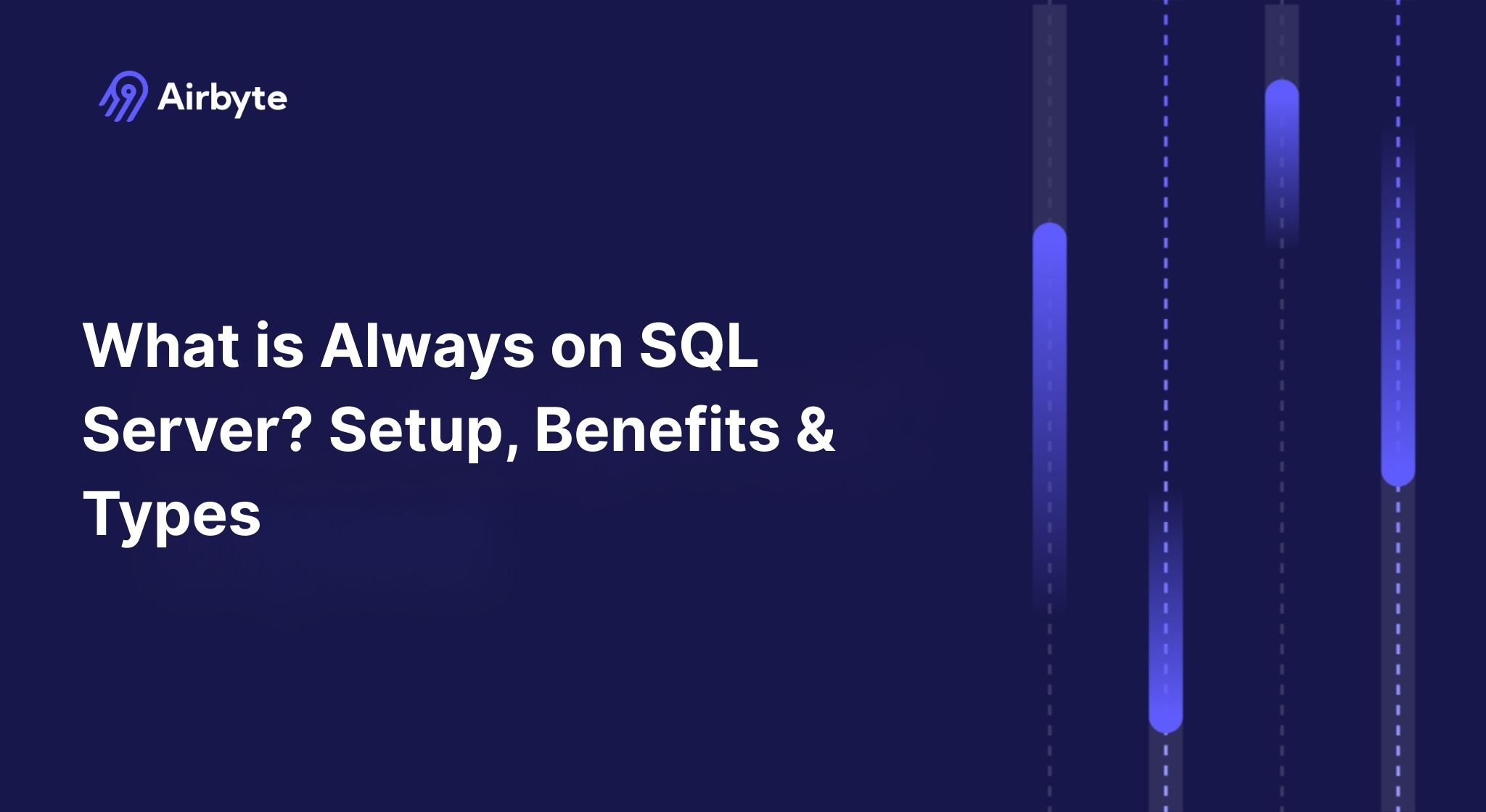 What is Always on SQL Server? Setup, Benefits & Types