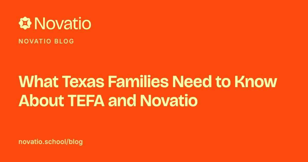 What Texas Families Need to Know About TEFA and Novatio