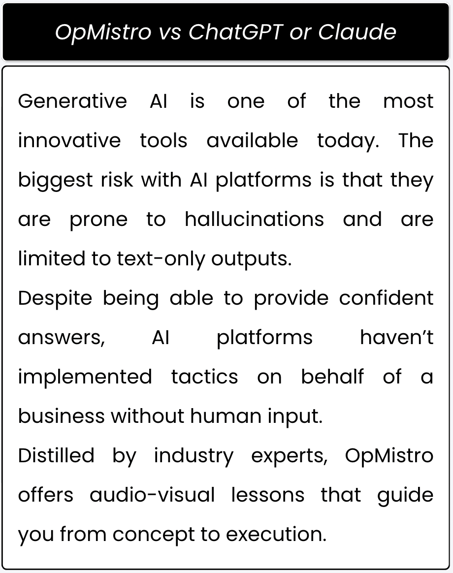 Comparison card titled 'OpMistro vs ChatGPT or Claude.' The text emphasizes that while generative AI is innovative, it can hallucinate, is limited to text output, and doesn’t implement tactics. OpMistro offers expert-led audio-visual lessons that guide users from concept to execution with human-informed accuracy.