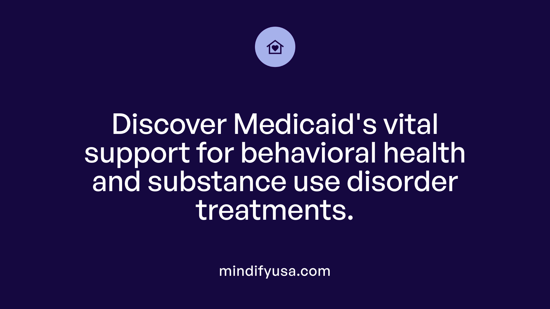 Discover Medicaid's vital support for behavioral health and substance use disorder treatments.