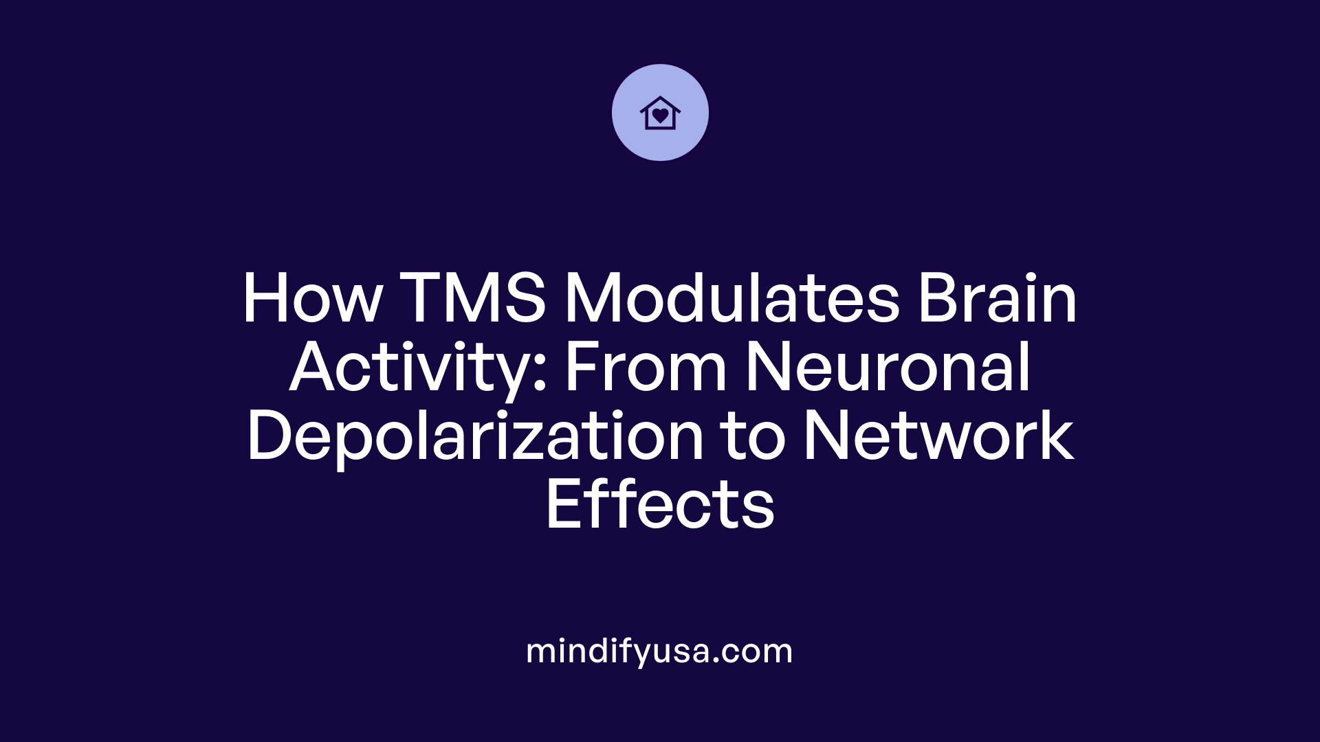 How TMS Modulates Brain Activity: From Neuronal Depolarization to Network Effects