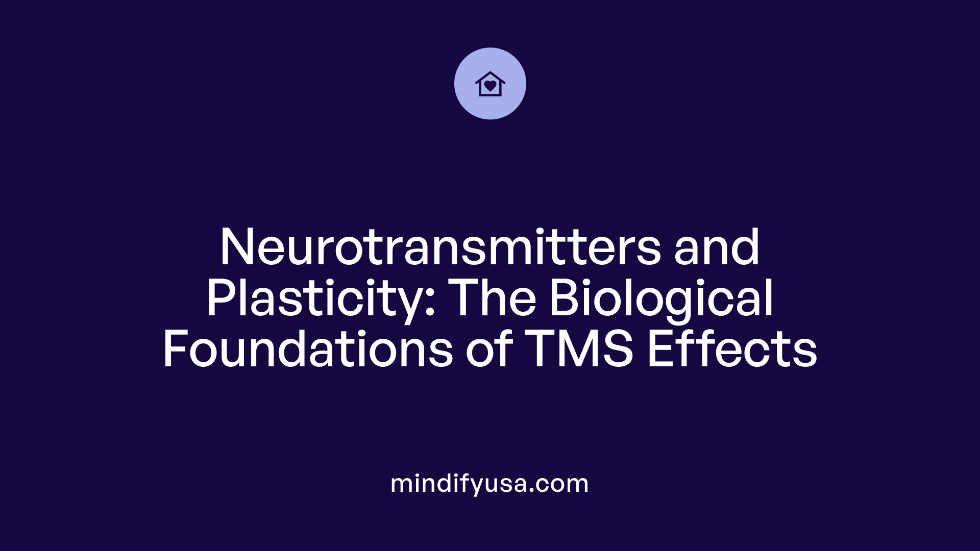 Neurotransmitters and Plasticity: The Biological Foundations of TMS Effects