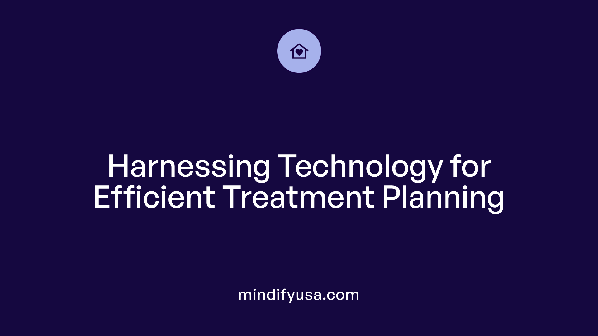 Harnessing Technology for Efficient Treatment Planning