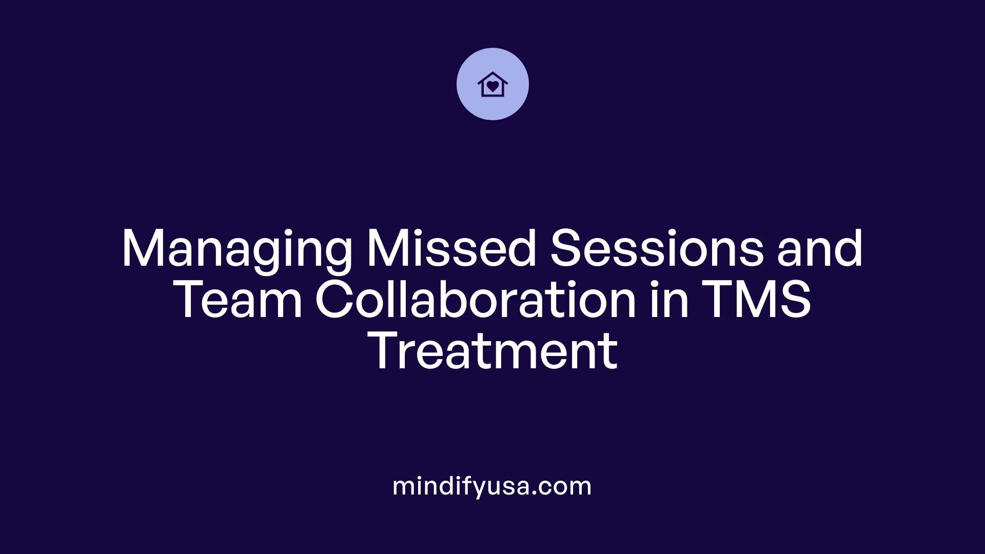 Managing Missed Sessions and Team Collaboration in TMS Treatment