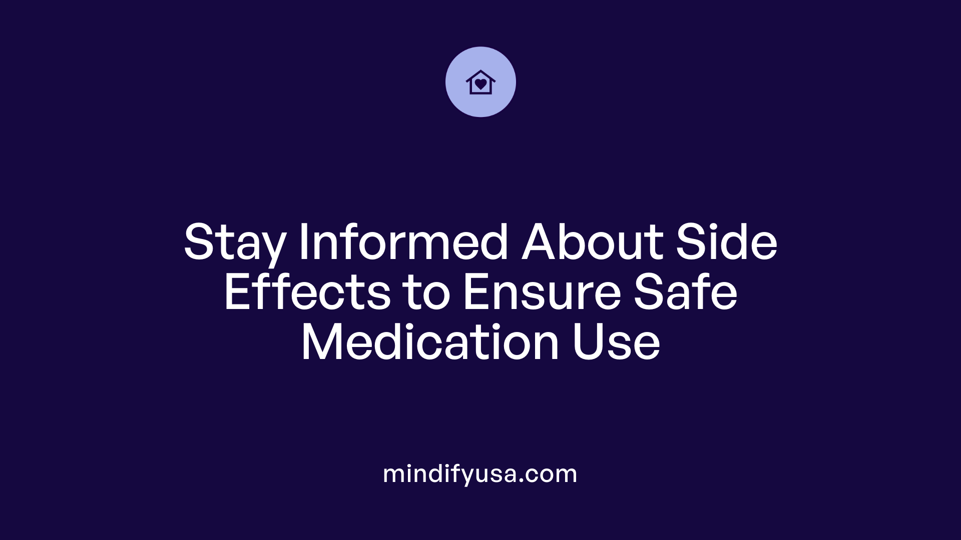 Stay Informed About Side Effects to Ensure Safe Medication Use