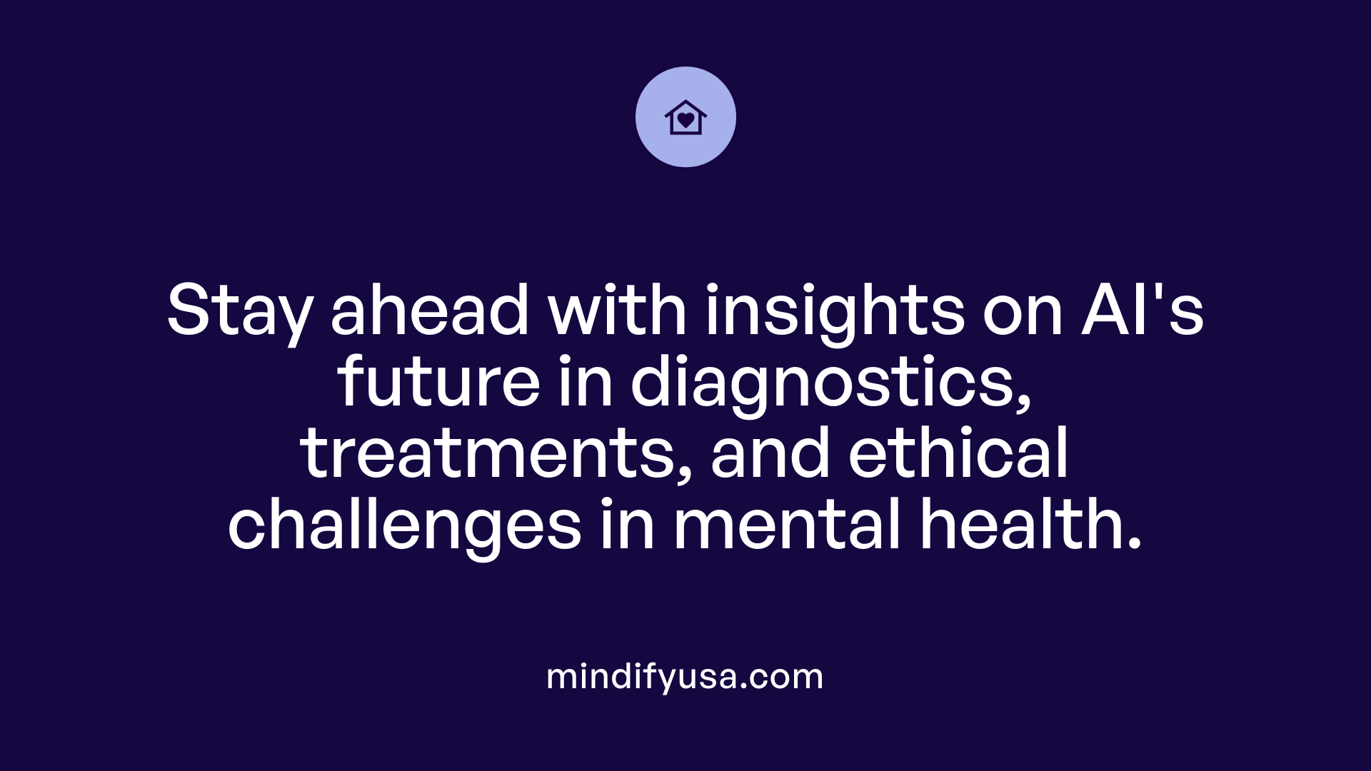 Stay ahead with insights on AI's future in diagnostics, treatments, and ethical challenges in mental health.