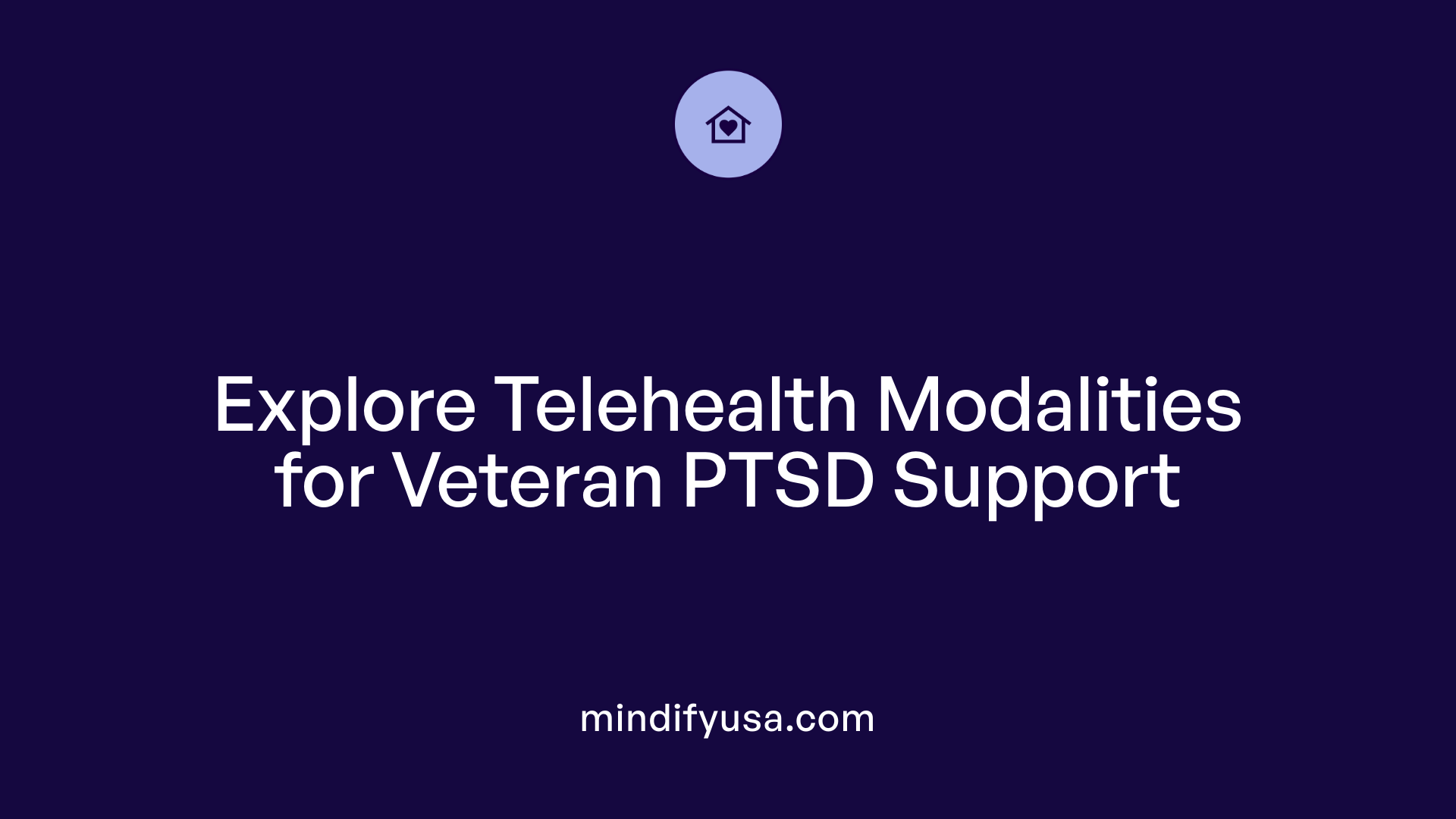Explore Telehealth Modalities for Veteran PTSD Support