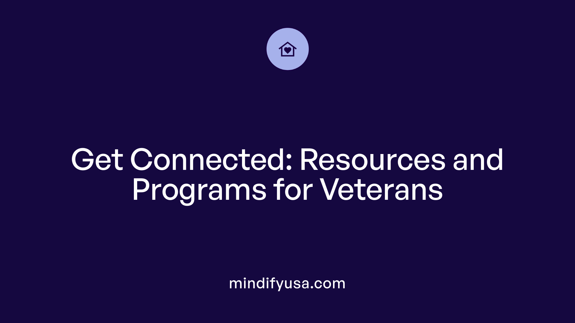 Get Connected: Resources and Programs for Veterans