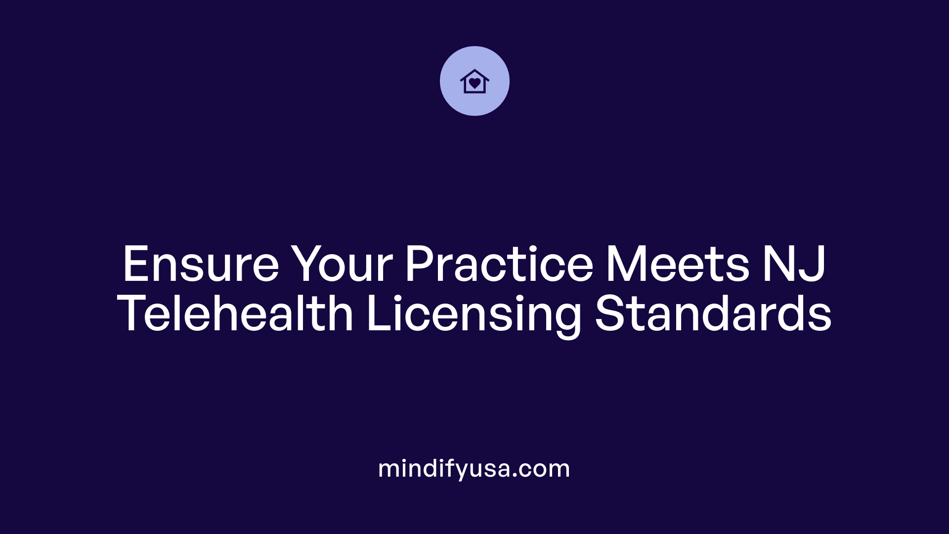 Ensure Your Practice Meets NJ Telehealth Licensing Standards