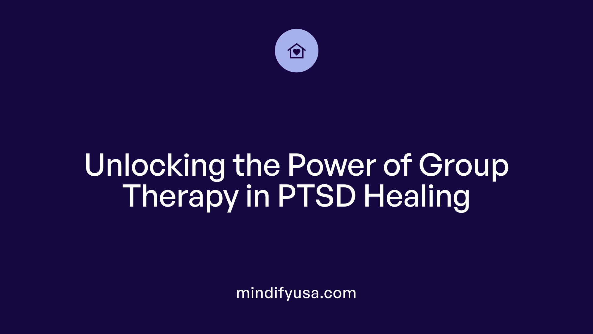 Unlocking the Power of Group Therapy in PTSD Healing