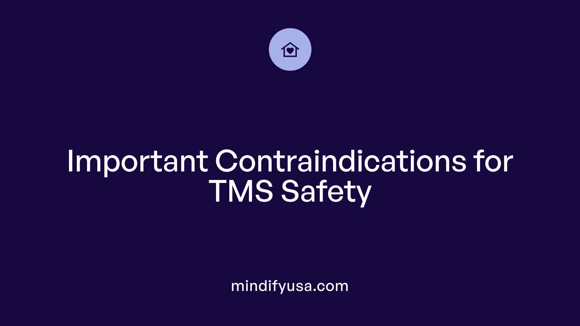Important Contraindications for TMS Safety