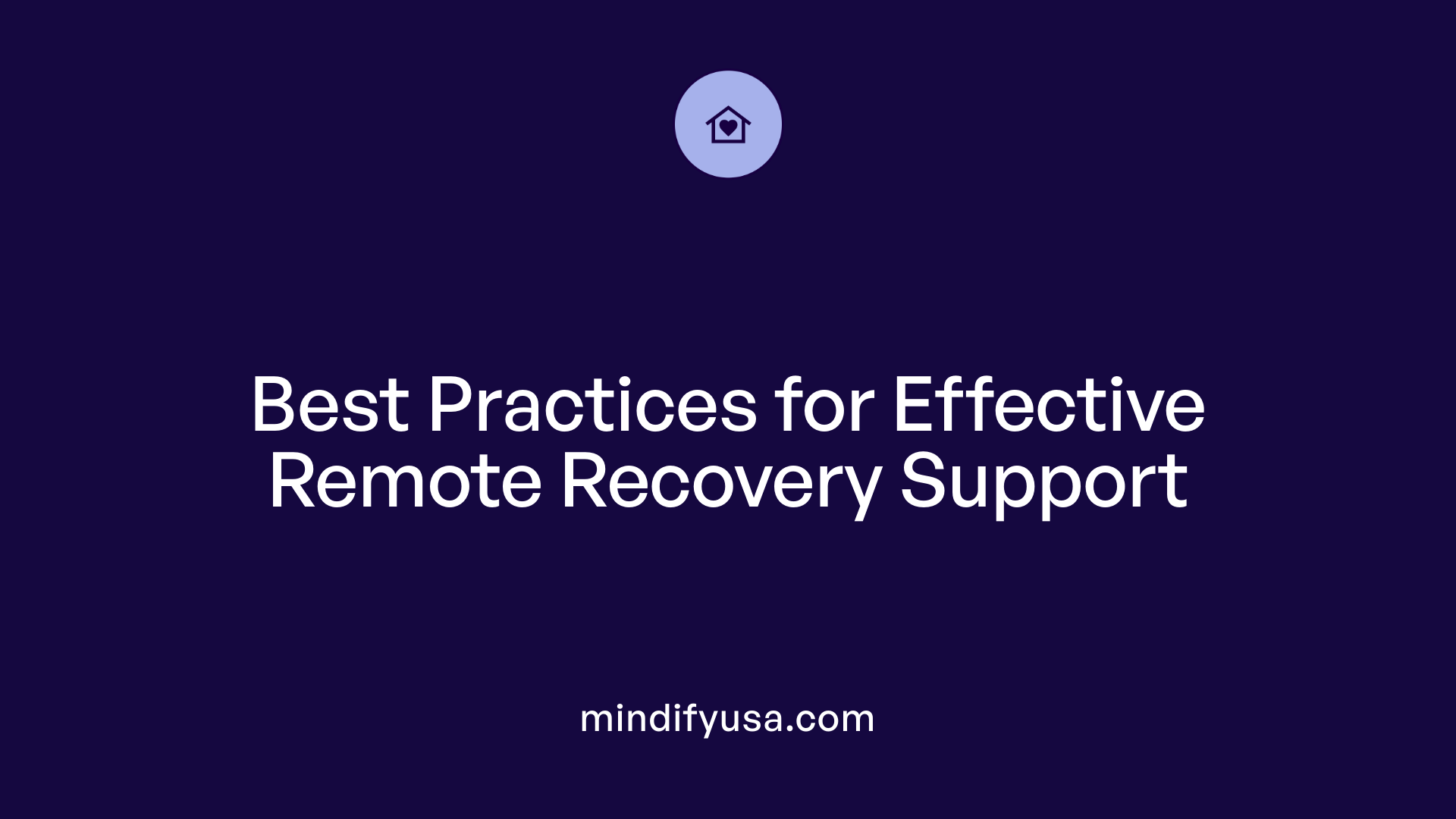 Best Practices for Effective Remote Recovery Support