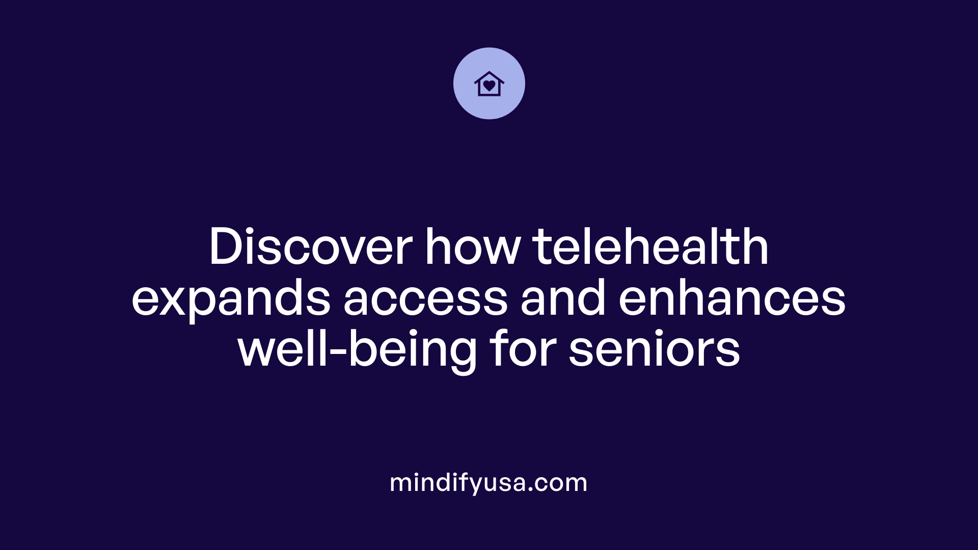 Discover how telehealth expands access and enhances well-being for seniors