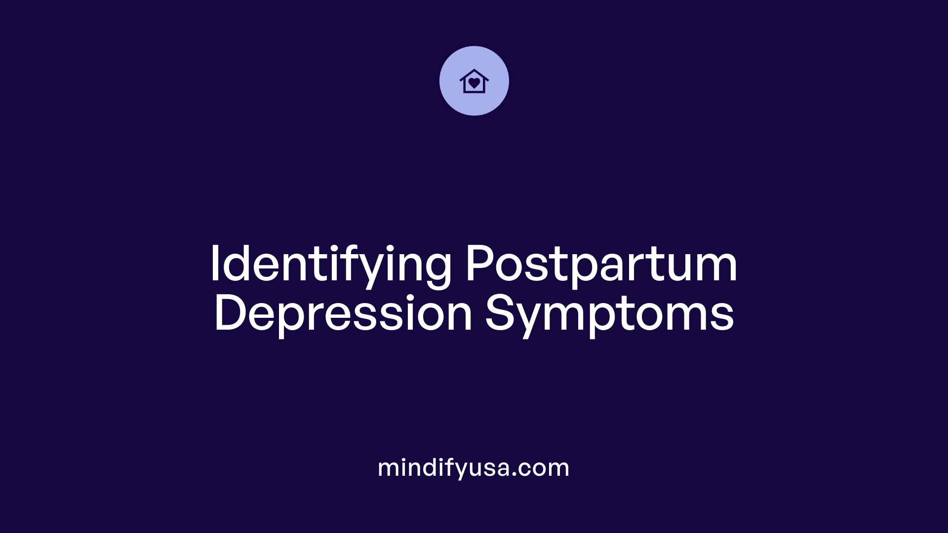 Identifying Postpartum Depression Symptoms
