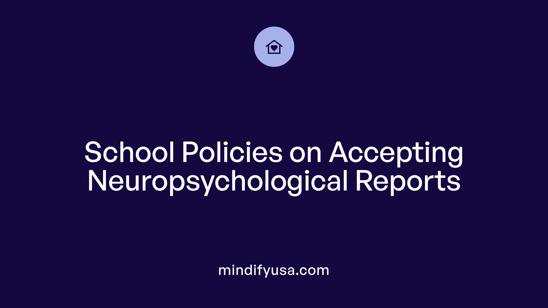 School Policies on Accepting Neuropsychological Reports
