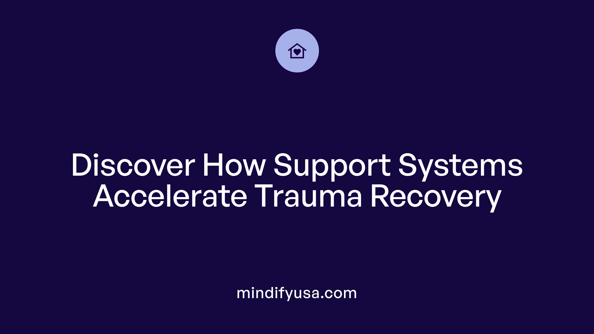 Discover How Support Systems Accelerate Trauma Recovery