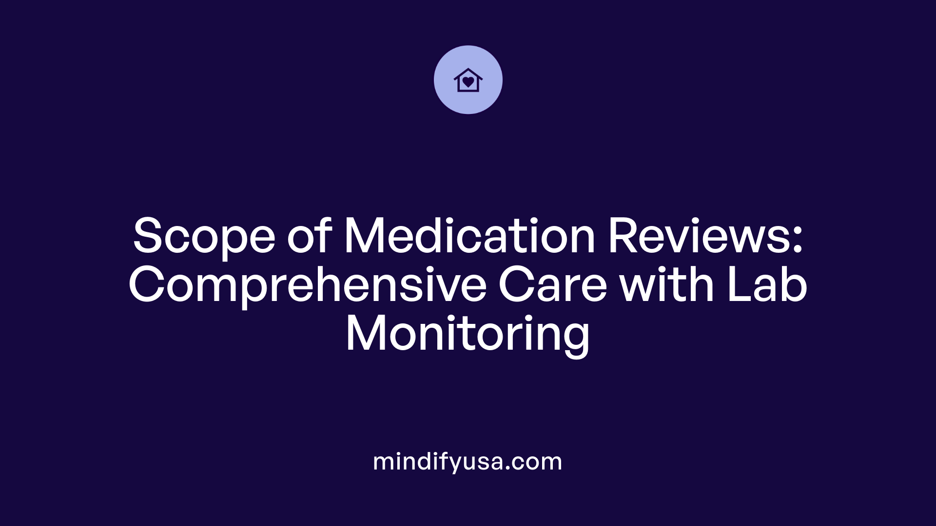 Scope of Medication Reviews: Comprehensive Care with Lab Monitoring