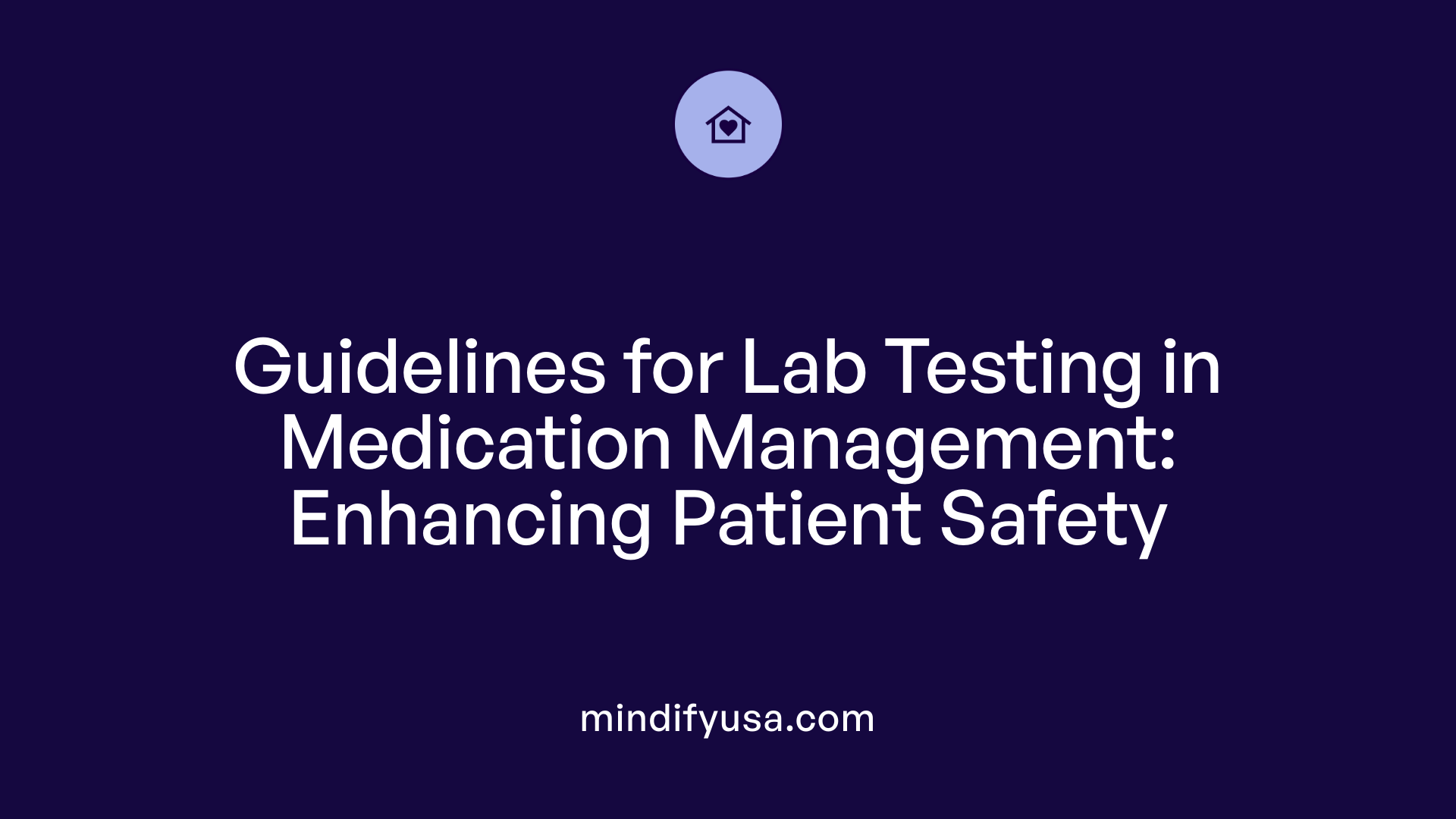Guidelines for Lab Testing in Medication Management: Enhancing Patient Safety
