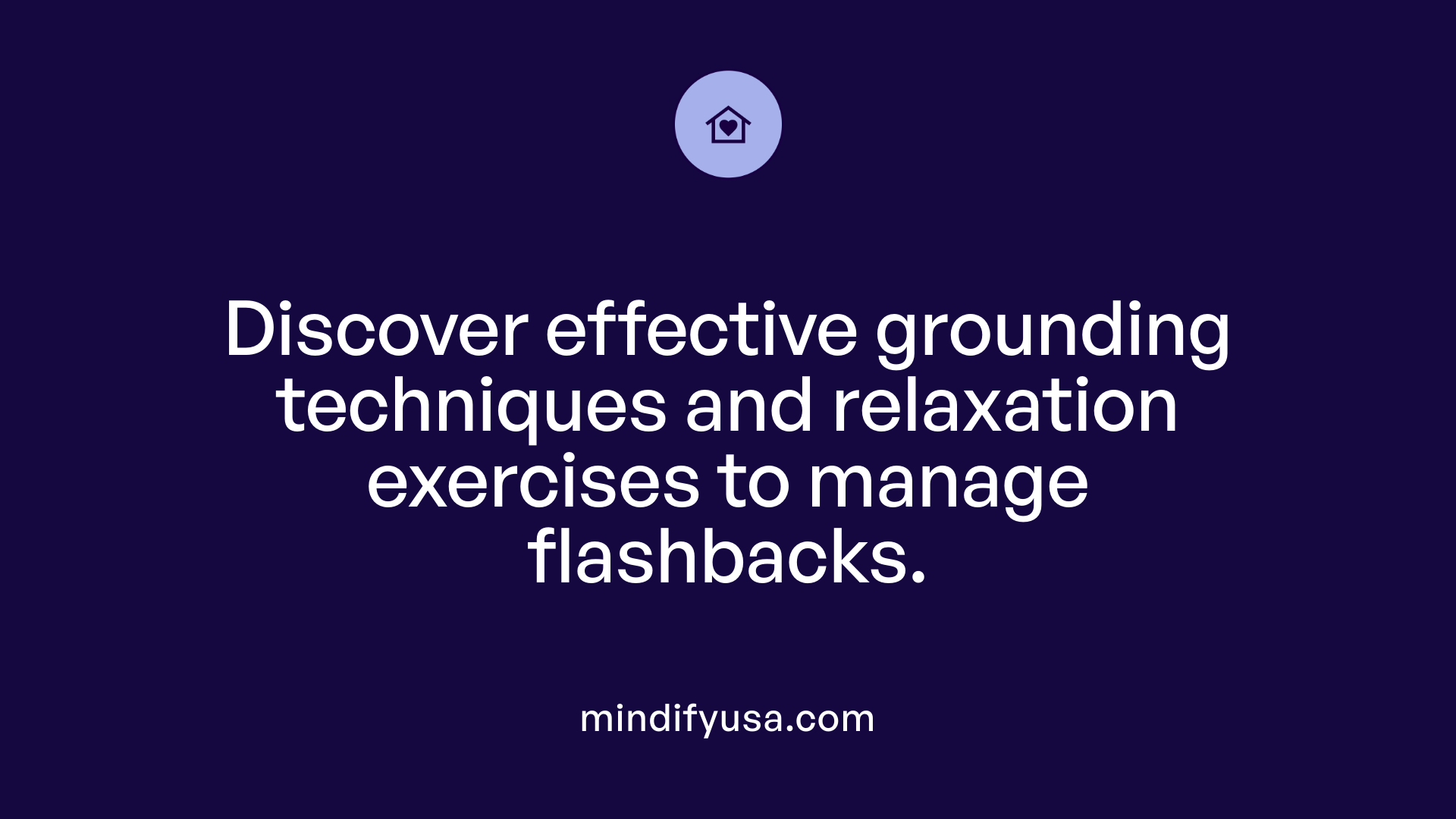 Discover effective grounding techniques and relaxation exercises to manage flashbacks.