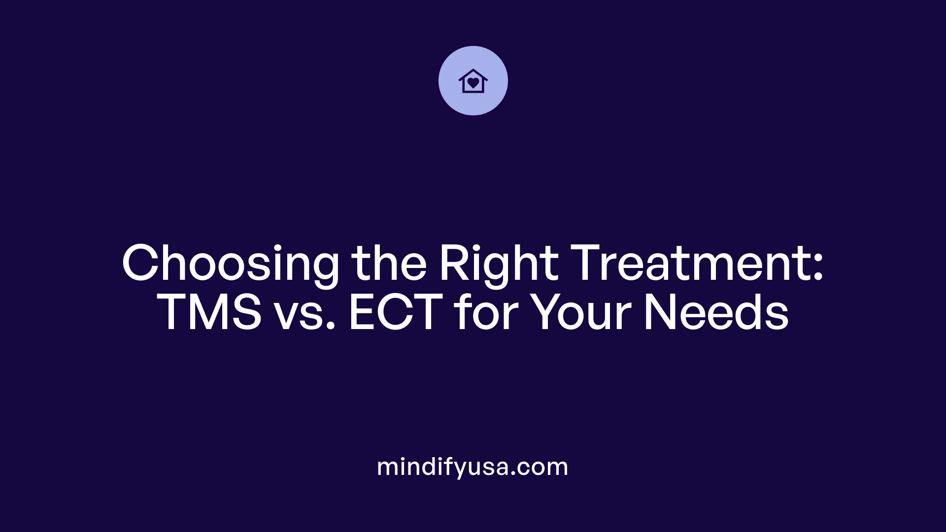 Choosing the Right Treatment: TMS vs. ECT for Your Needs