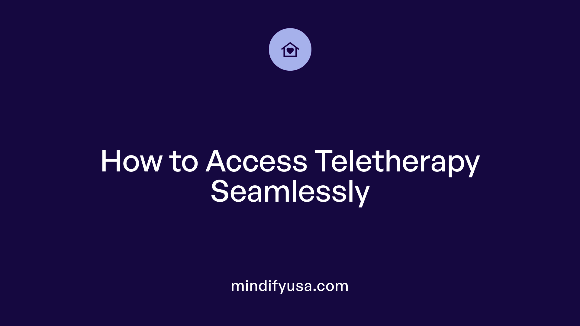 How to Access Teletherapy Seamlessly