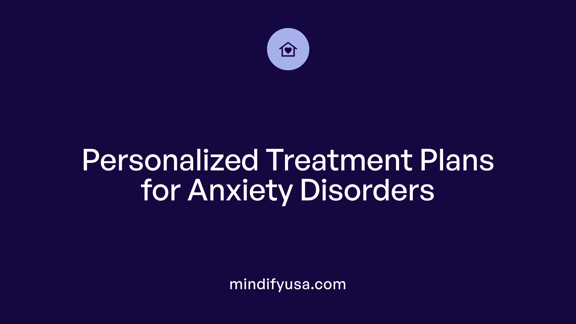 Personalized Treatment Plans for Anxiety Disorders