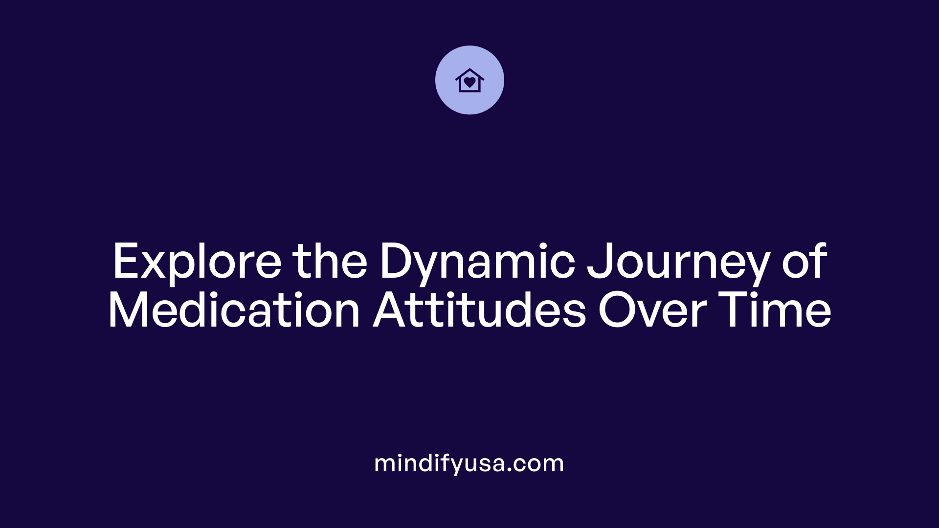 Explore the Dynamic Journey of Medication Attitudes Over Time