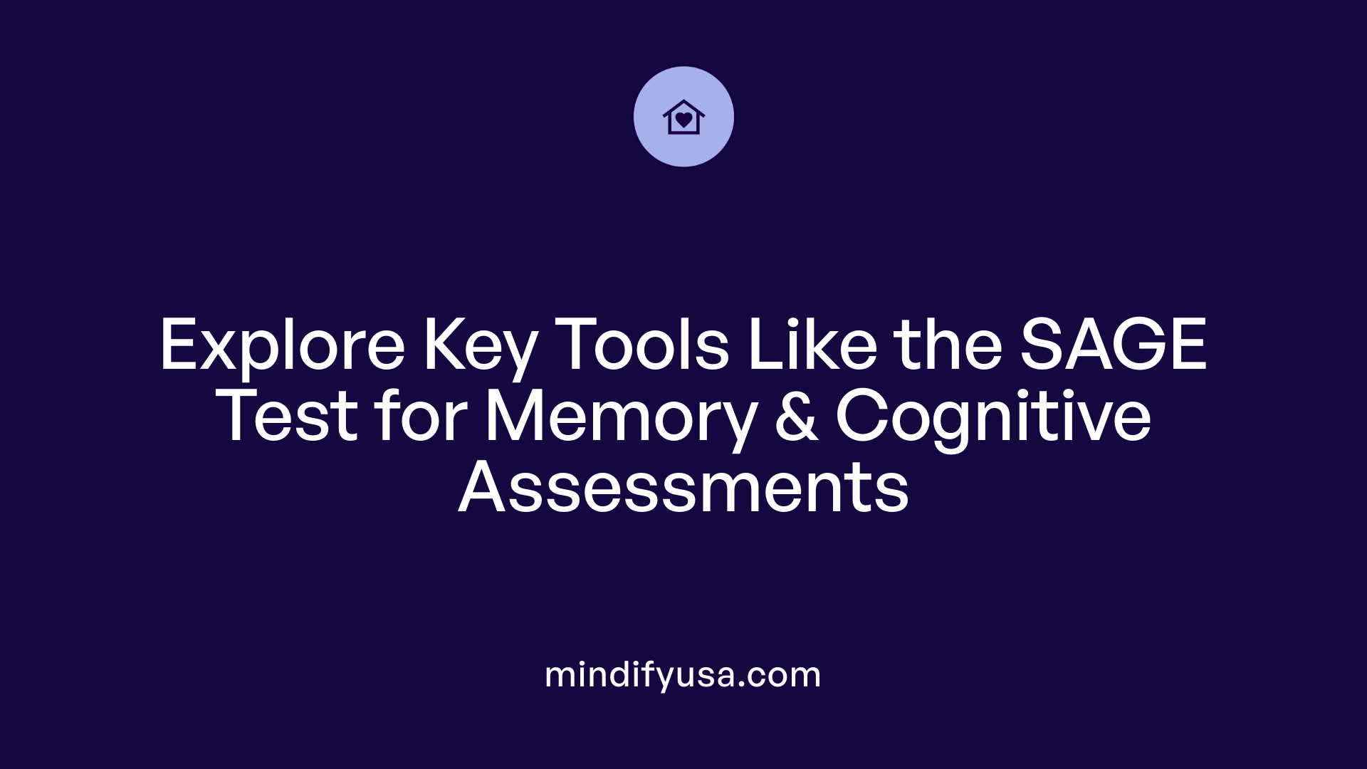 Explore Key Tools Like the SAGE Test for Memory & Cognitive Assessments