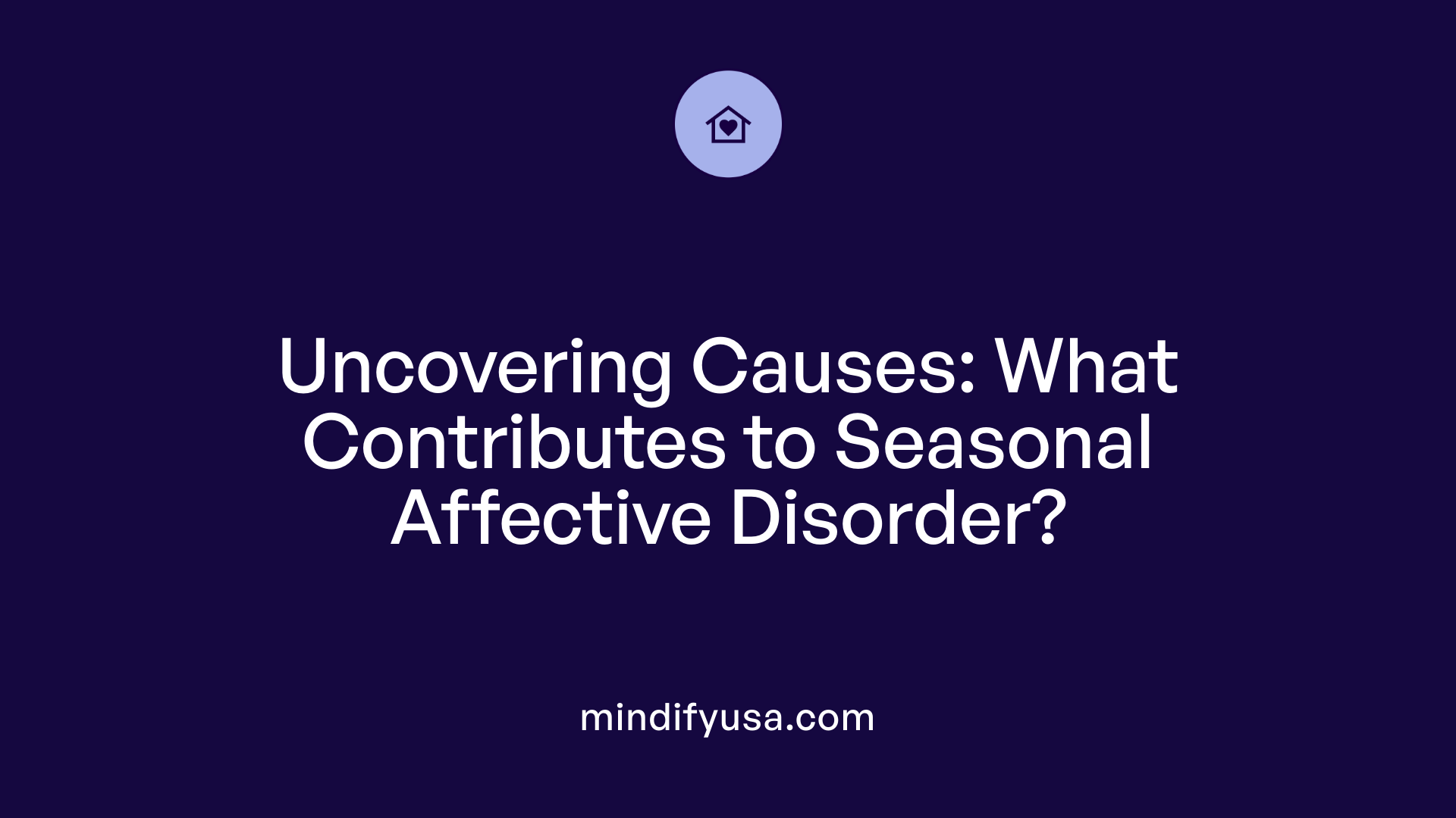 Uncovering Causes: What Contributes to Seasonal Affective Disorder?
