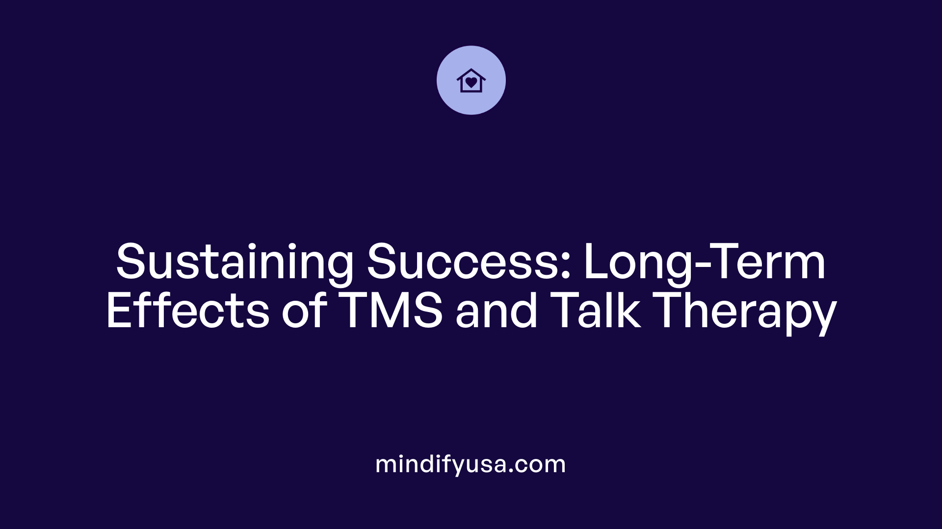 Sustaining Success: Long-Term Effects of TMS and Talk Therapy
