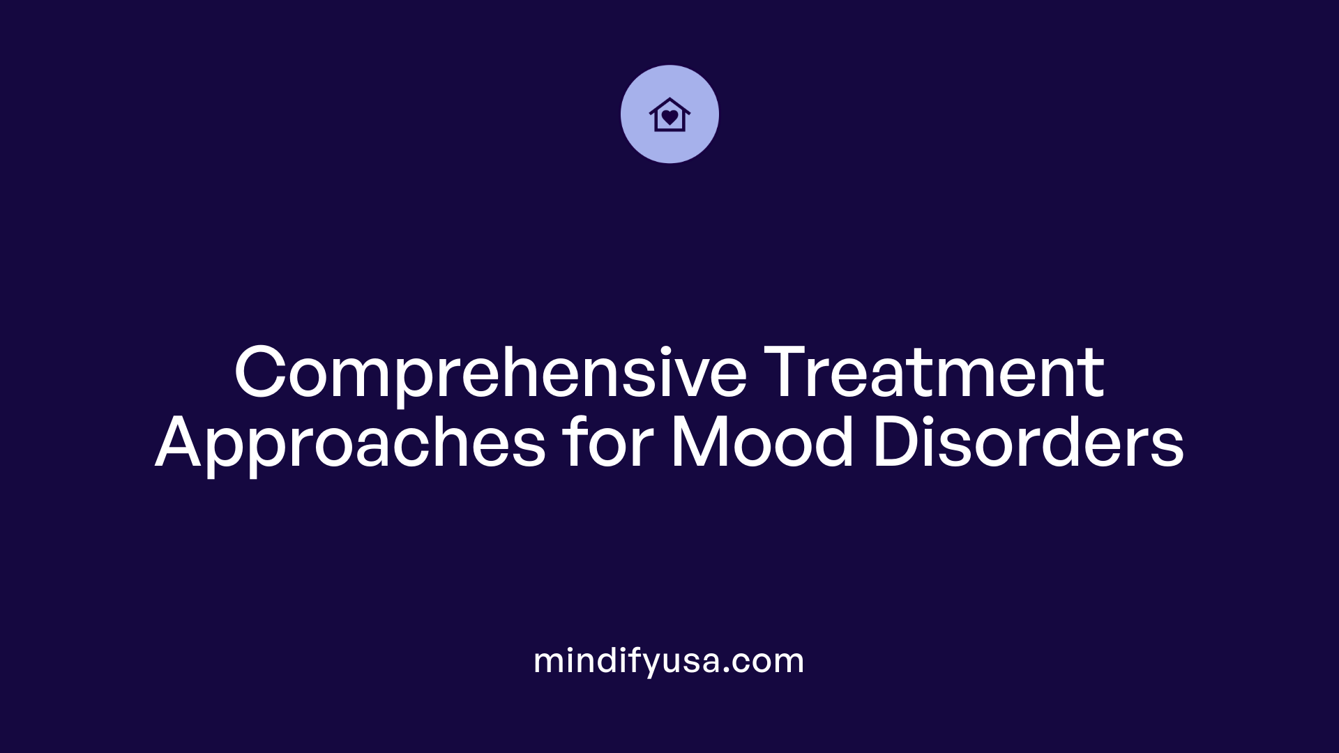 Comprehensive Treatment Approaches for Mood Disorders
