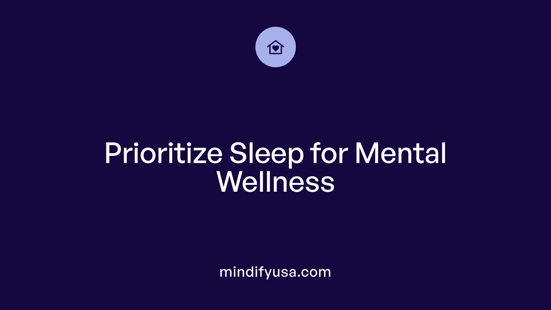 Prioritize Sleep for Mental Wellness