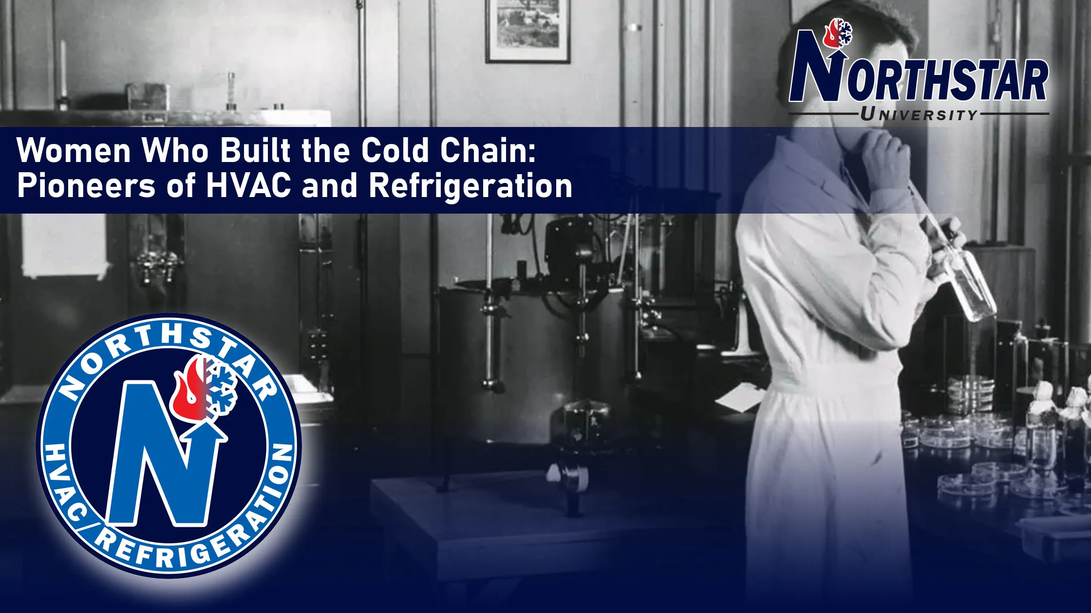 Women Who Built the Cold Chain: Pioneers of HVAC and Refrigeration