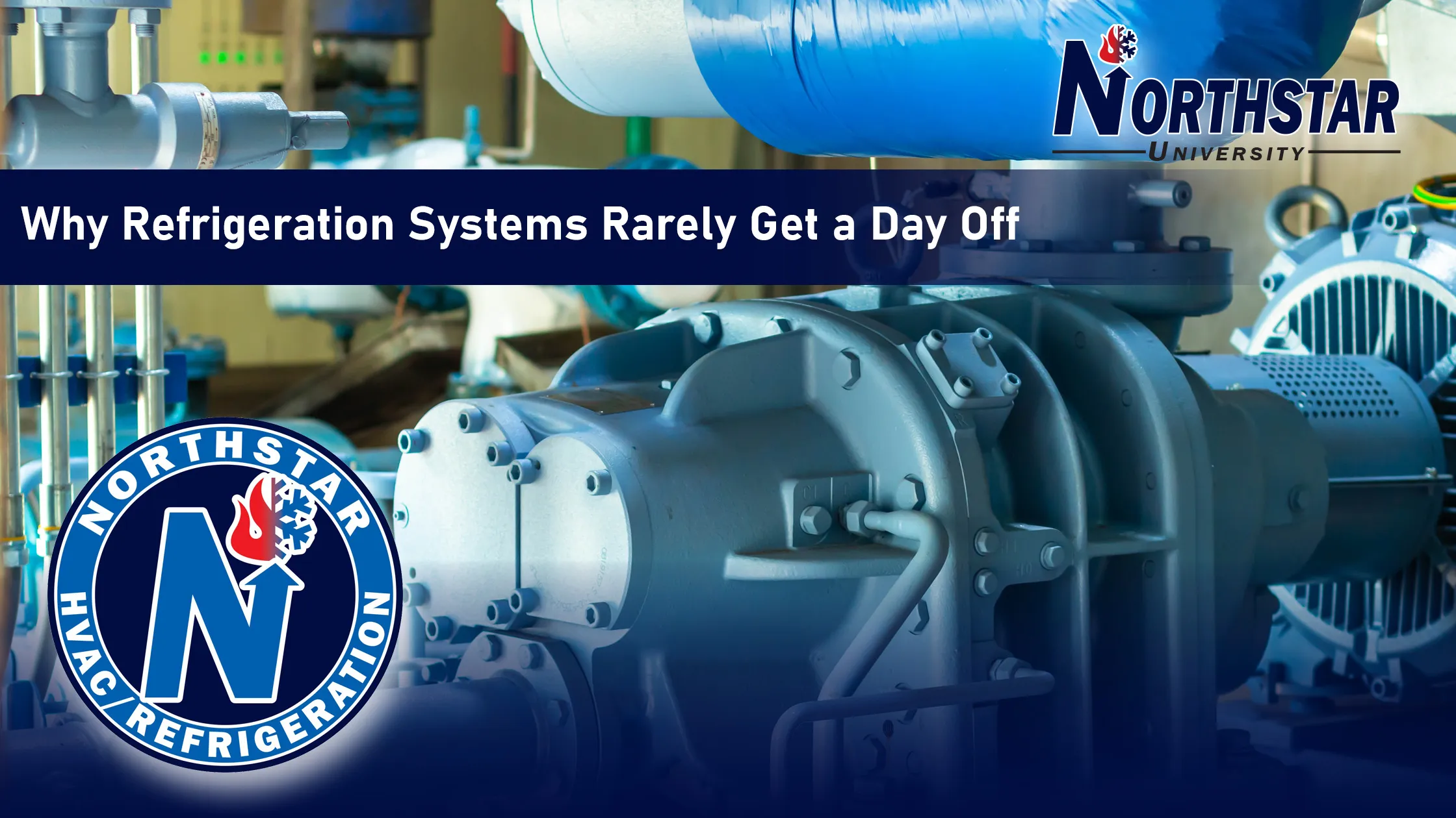 Why Refrigeration Systems Rarely Get a Day Off