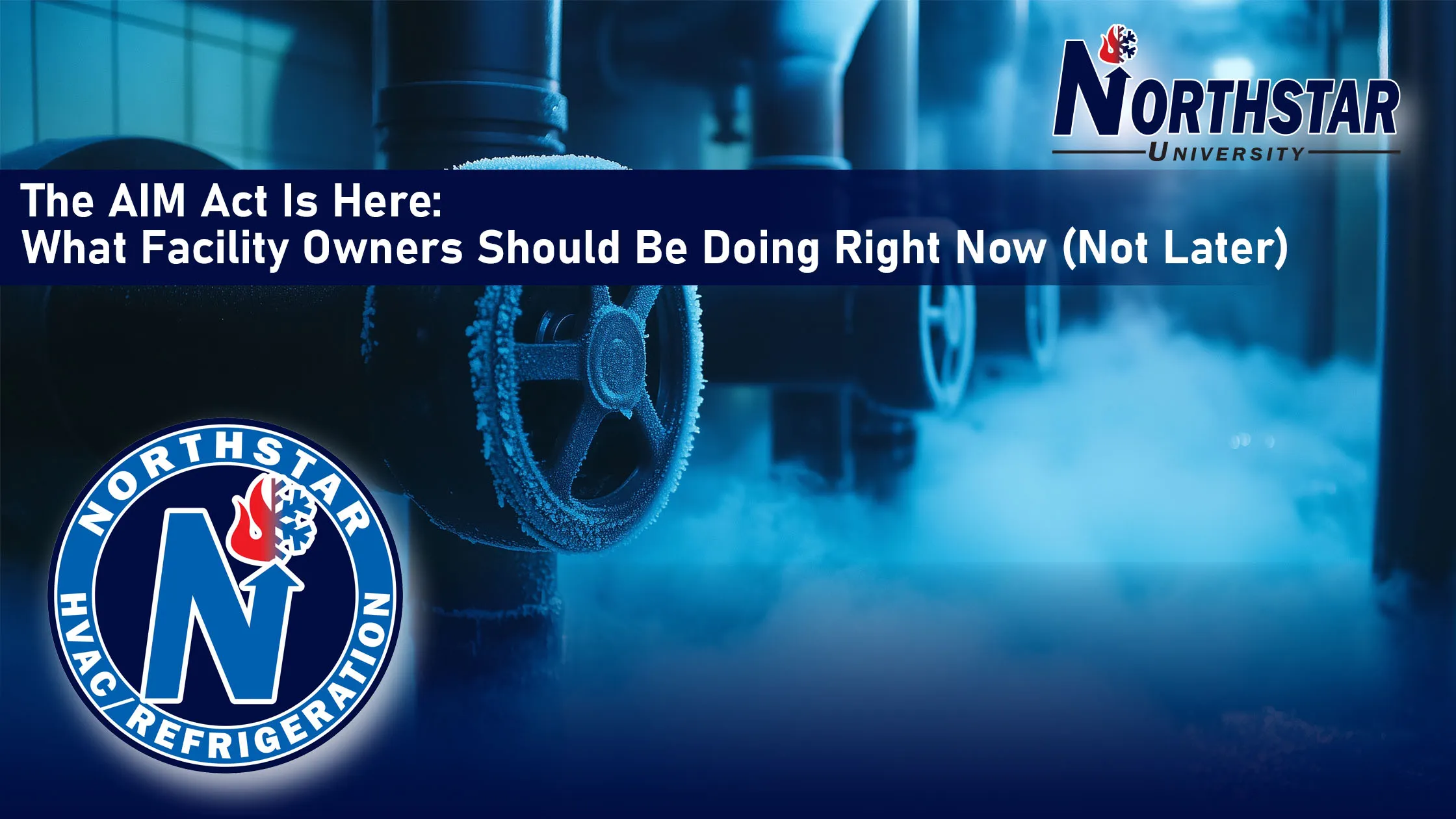 The AIM Act Is Here: What Facility Owners Should Be Doing Right Now (Not Later)