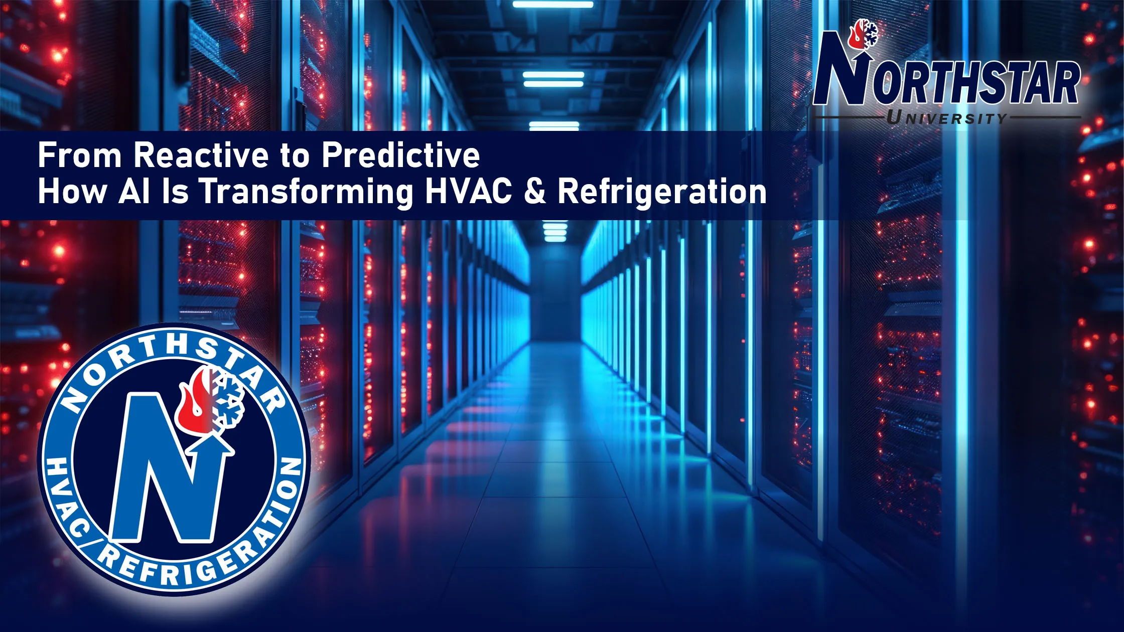 Featured image for Northstar HVACR blog post: From Reactive to Predictive: How AI Is Transforming Commercial & Industrial HVAC/R
