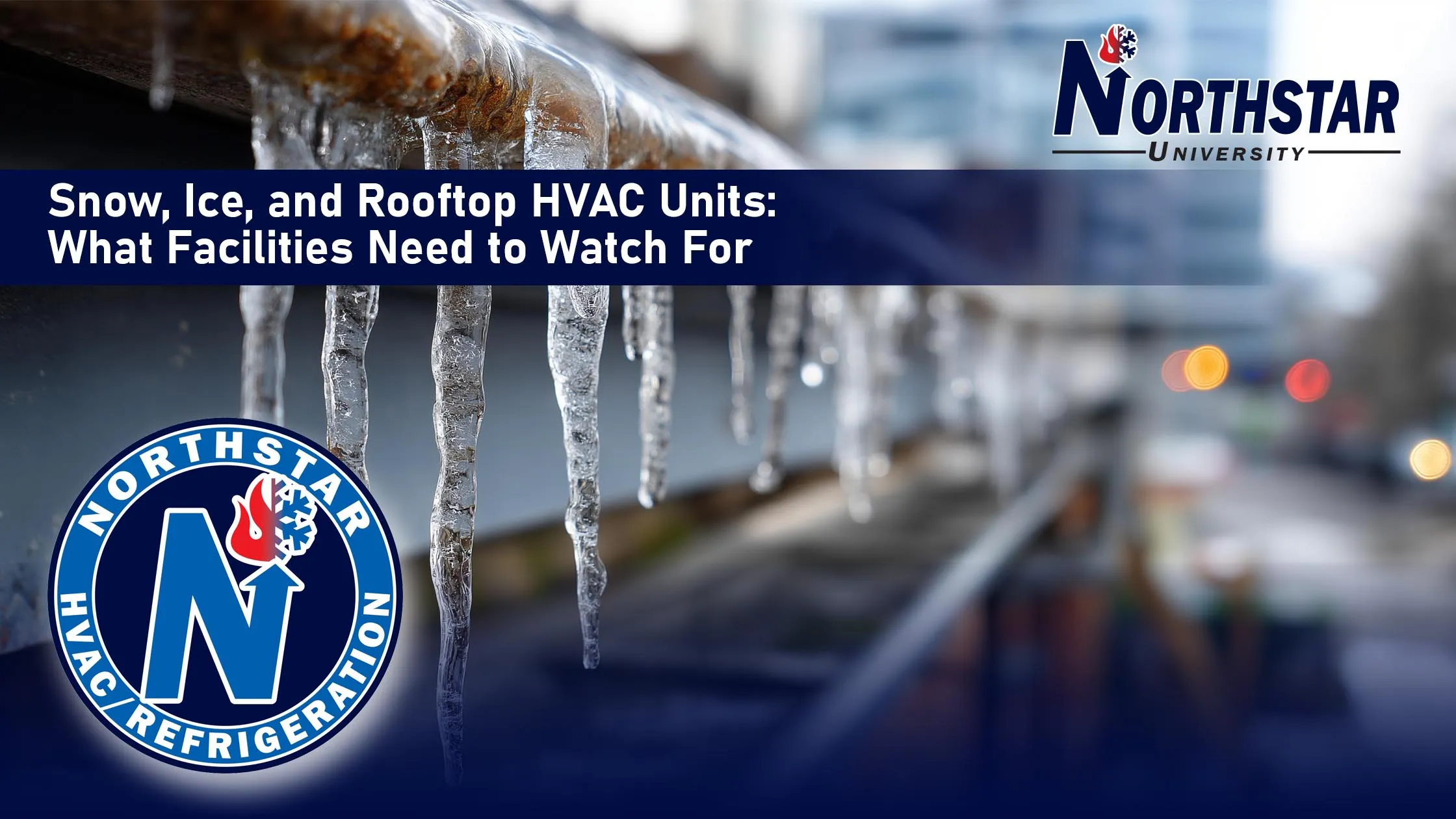 Snow, Ice, and Rooftop HVAC Units: What Facilities Need to Watch For