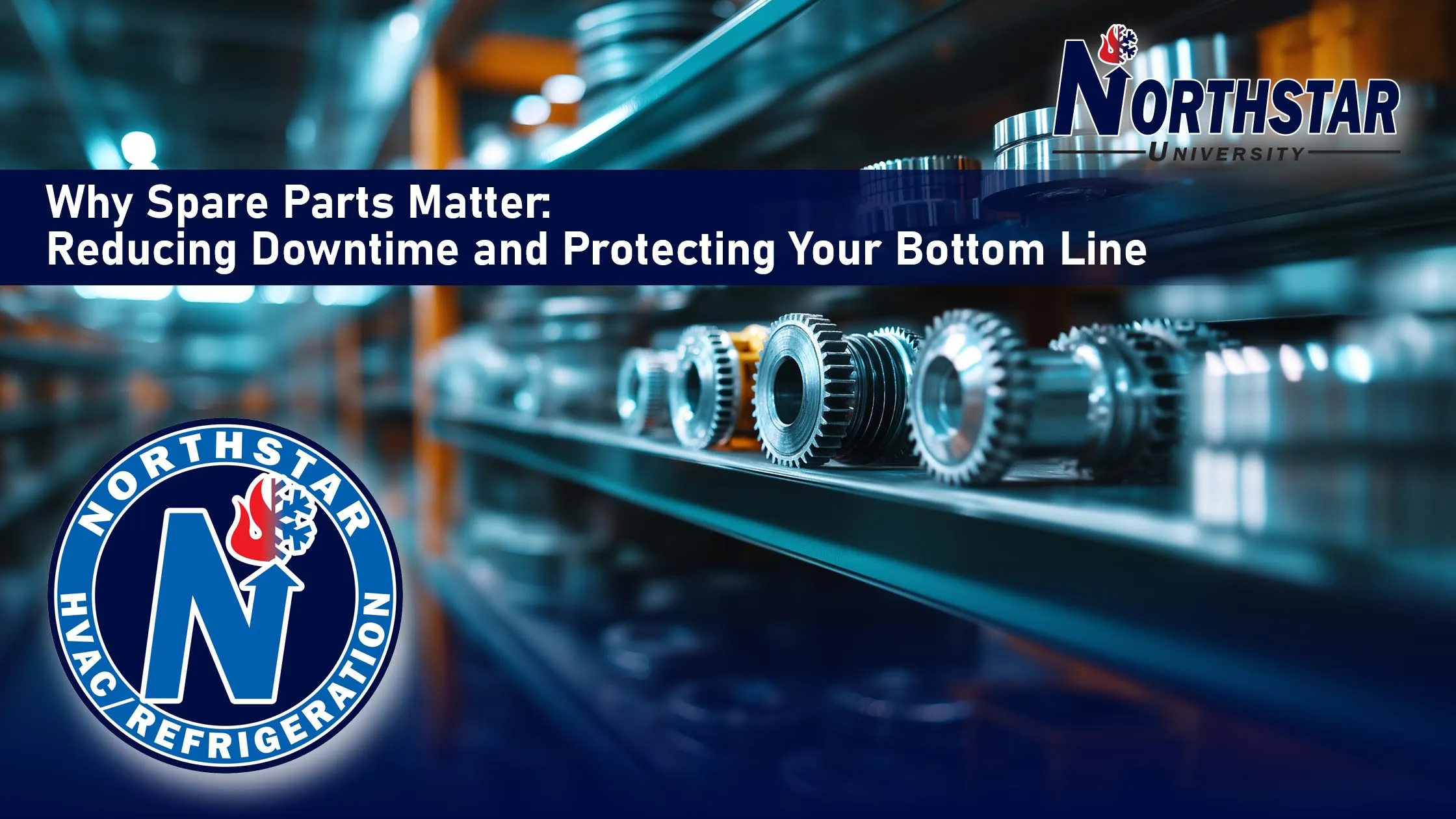 Why Spare Parts Matter: Reducing Downtime and Protecting Your Bottom Line