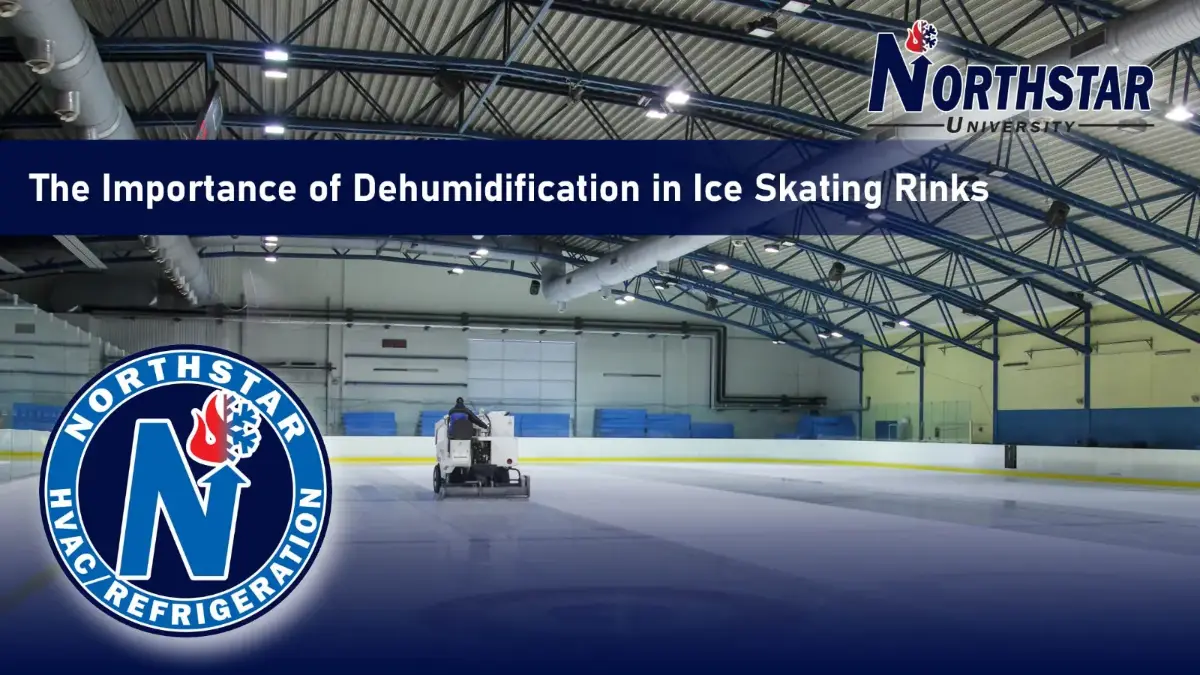 Featured image for Northstar HVACR blog post: The Importance of Dehumidification in Ice Skating Rinks