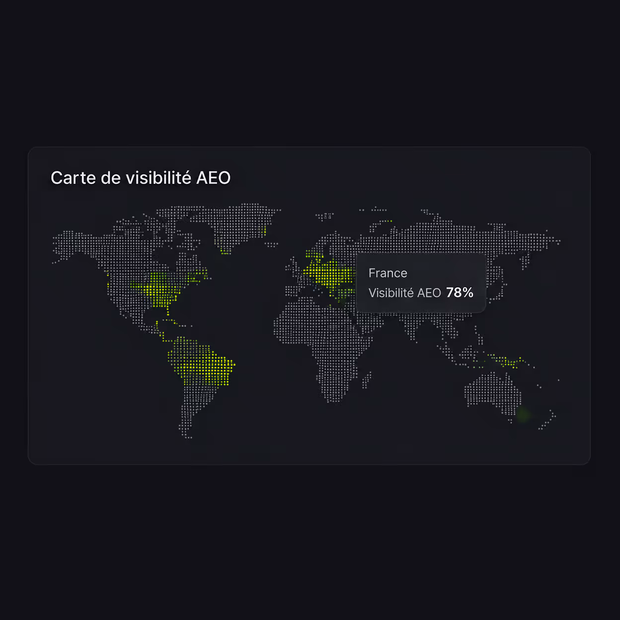 Carte du monde en points avec zones en vert montrant la visibilité AEO, France à 78%.