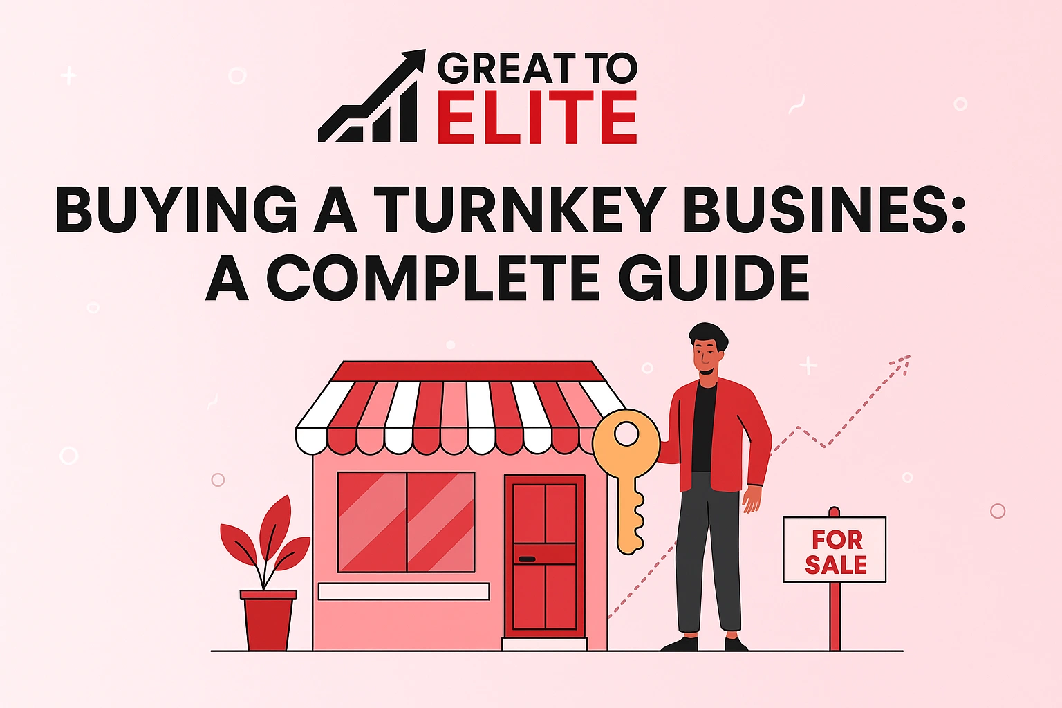 Buying a Turnkey Business: A Complete Guide