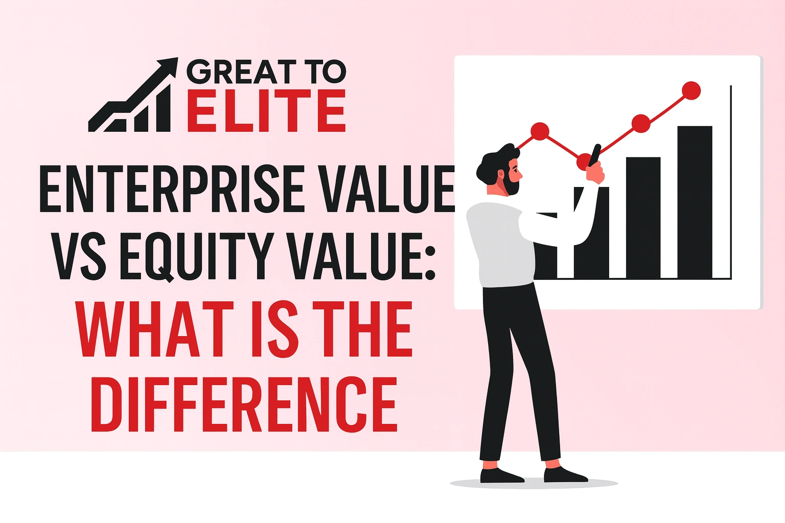 Enterprise Value vs Equity Value: What Is the Difference