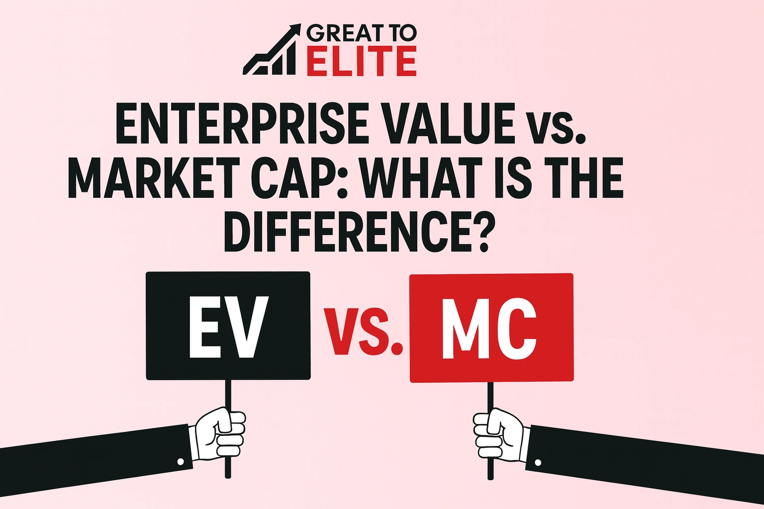 Enterprise Value vs Market Cap: What Is the Difference