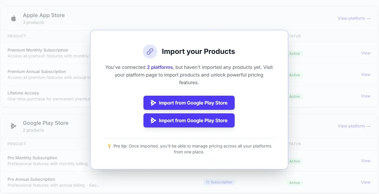 Popup window titled 'Import your Products' indicating connection to 2 platforms with two buttons labeled 'Import from Google Play Store' and a pro tip about managing pricing across platforms.