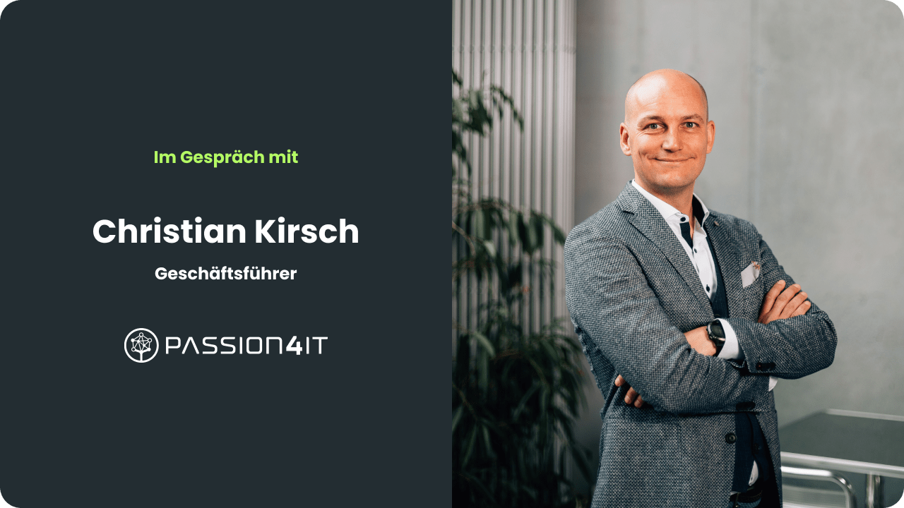 Im Gespräch mit Geschäftsführer Christian Kirsch von Passion4IT über Nachhaltigkeit