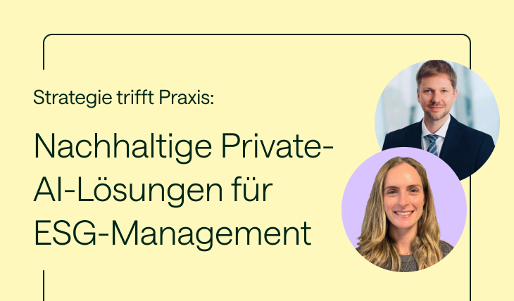 Webinar Strategie trifft Praxis: Nachhaltige Private-AI-Lösungen für ESG-Management mit Dr. Daniel Taradzic und Simone Stenmans