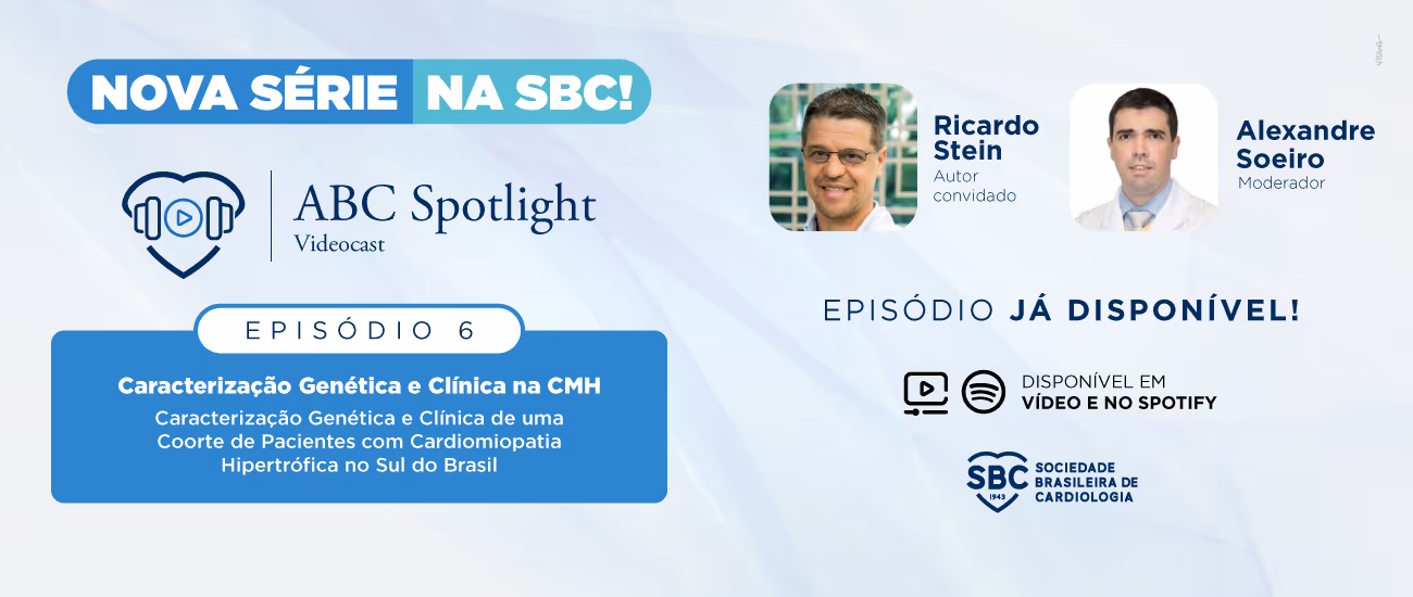 Banner da nova série ABC Spotlight Videocast da SBC, episódio 2 sobre cardiomiopatia hipertrofíca, com Murilo Foppa autor convidado e Jorge Torreão moderador, disponível em vídeo e Spotify.