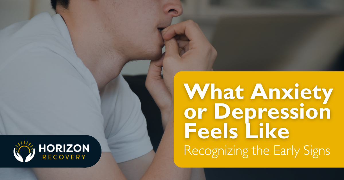 What anxiety or depressions feels like graphic | Horizon Recovery