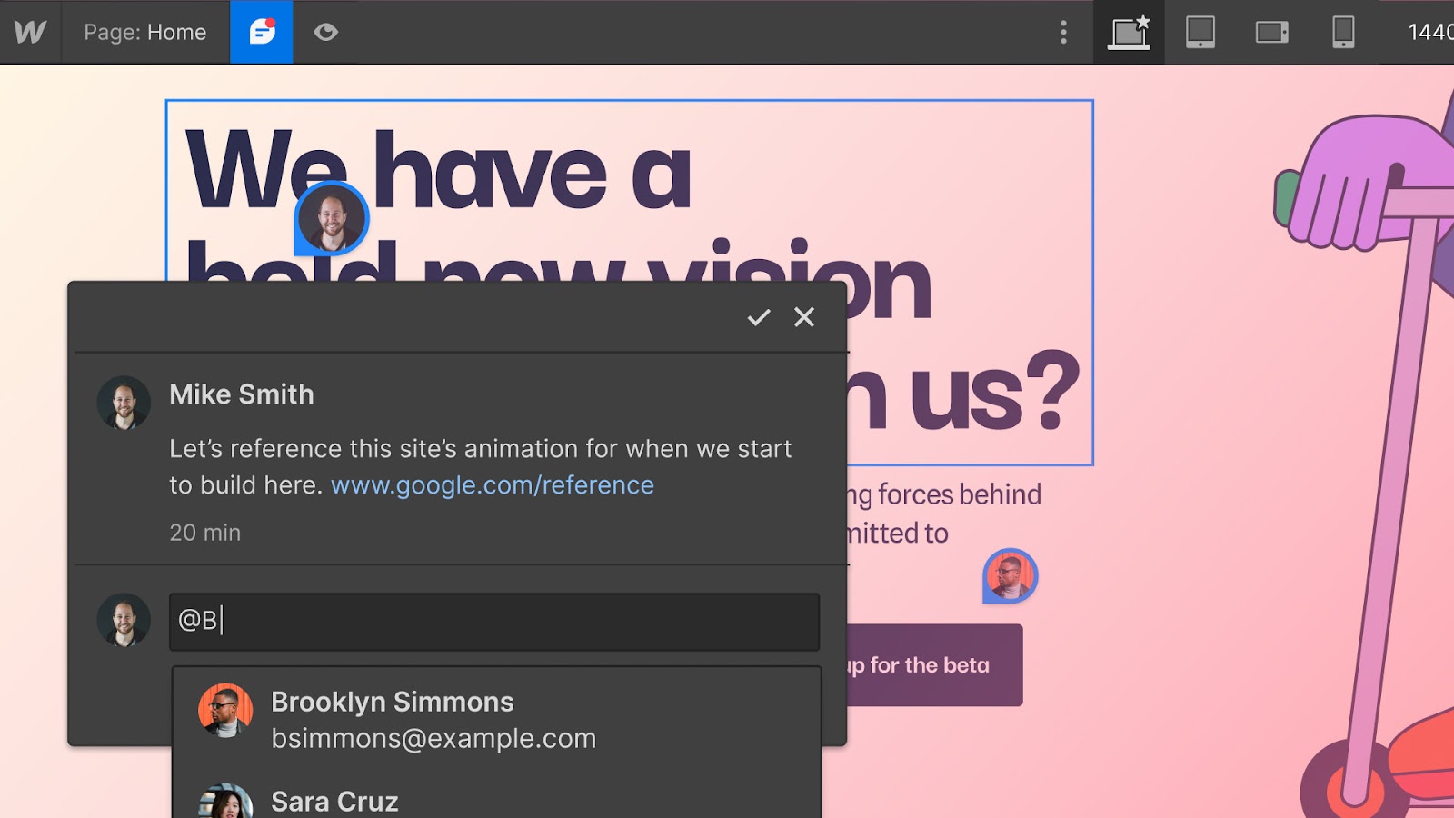 Share feedback directly in the Designer with comments.